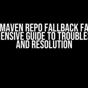 Gradle Maven Repo Fallback Failure: A Comprehensive Guide to Troubleshooting and Resolution